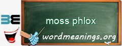 WordMeaning blackboard for moss phlox